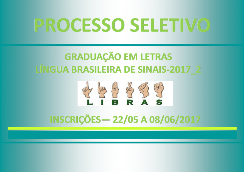 Processo Seletivo: Licenciatura em Libras - 2017.2